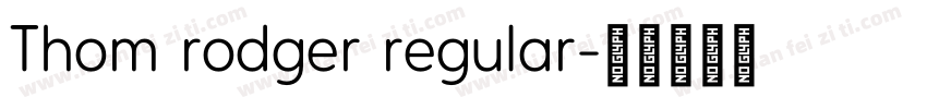 Thom rodger regular字体转换